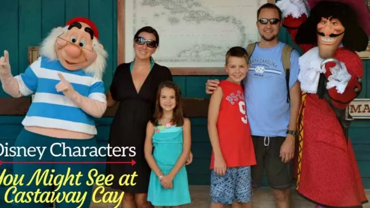 Which Characters You Might See at Castaway Cay