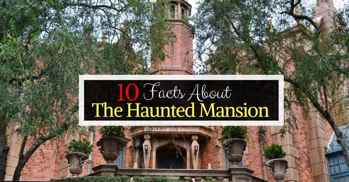 Haunted Mansion Facts