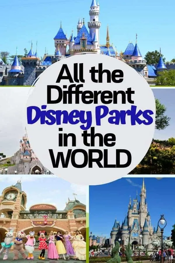 All the Different Disney Parks in the World