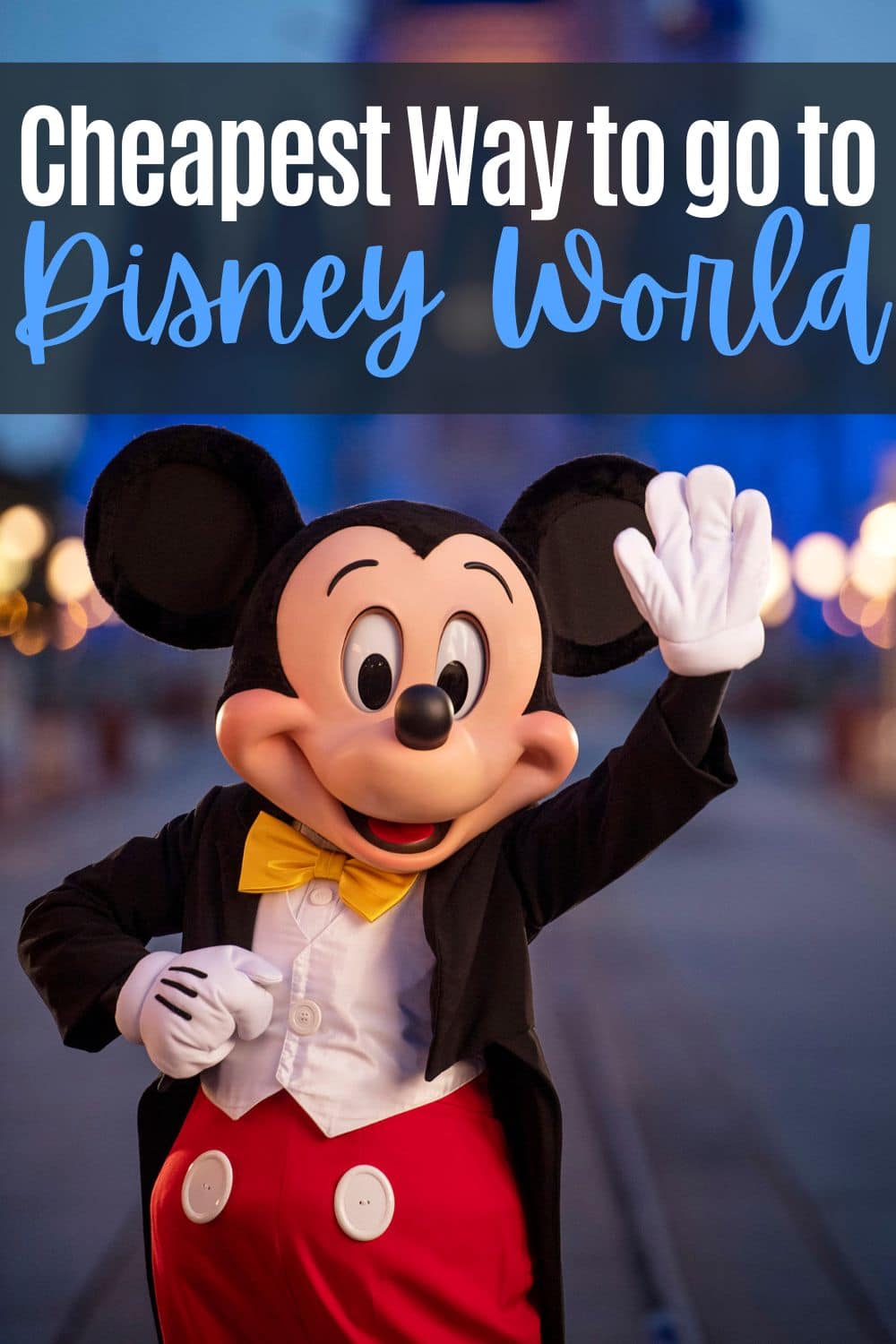 Cheapest way to go to Disney World