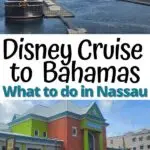 What to Expect on a Disney Cruise to Nassau, Bahamas