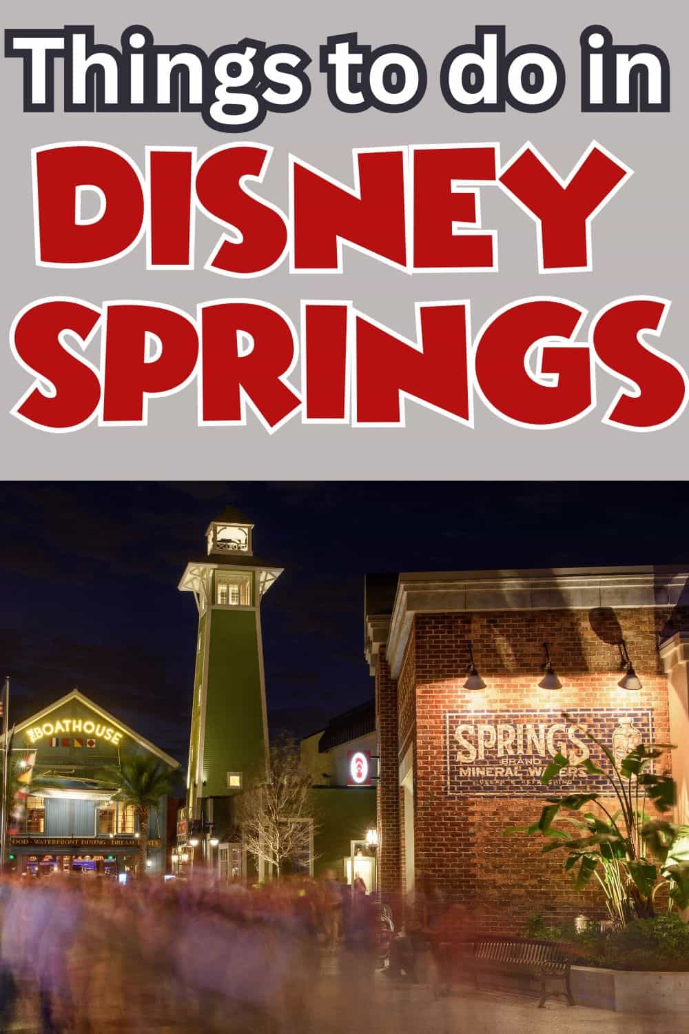 Top Things to do in Disney Springs