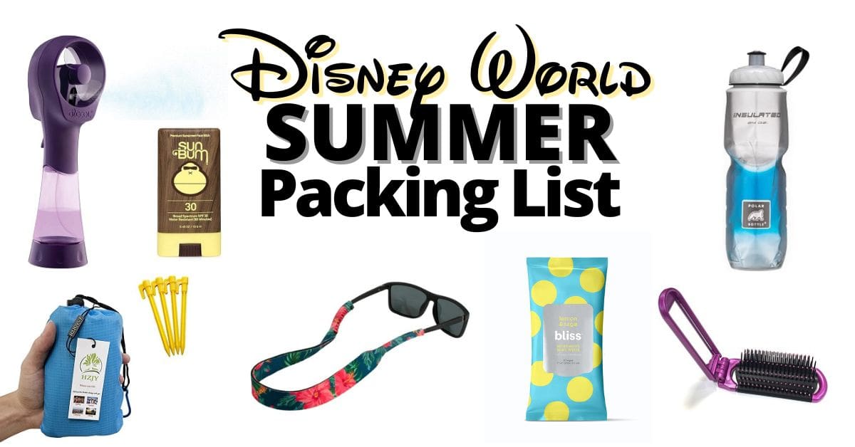 Disney World Summer Packing List - Disney Insider Tips