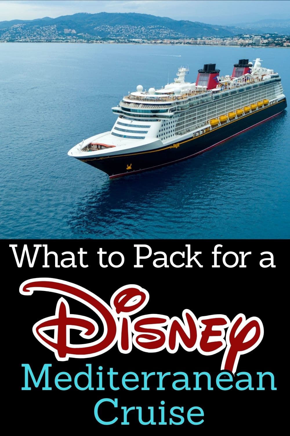 Essential Disney Mediterranean Cruise Packing List